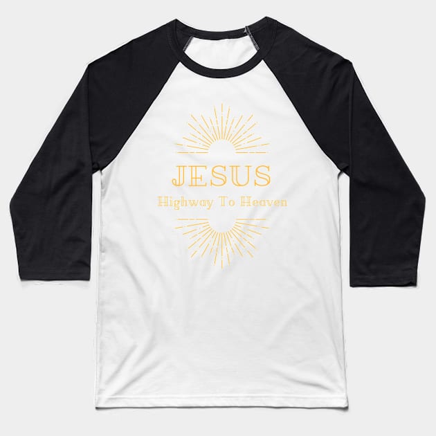Jesus Highway To Heaven Baseball T-Shirt by Pris25